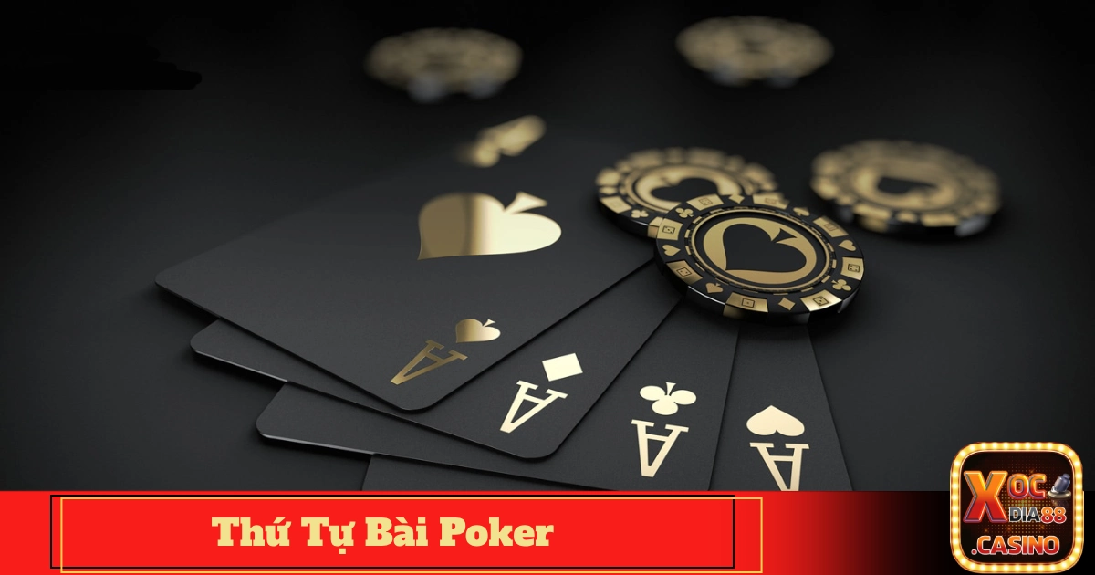 Bảng Xếp Hạng Thứ Tự Bài Poker Từ Cao Đến Thấp