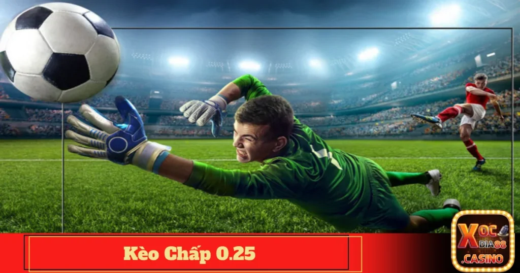 Kèo Chấp 0.25 Xocdia88: Cách Đọc Kèo & Tính Tiền Đơn Giản 1 Khi nào nên chọn kèo chấp 0.25 & khi nào nên tránh?Khi nào nên chọn kèo chấp 0.25 & khi nào nên tránh?